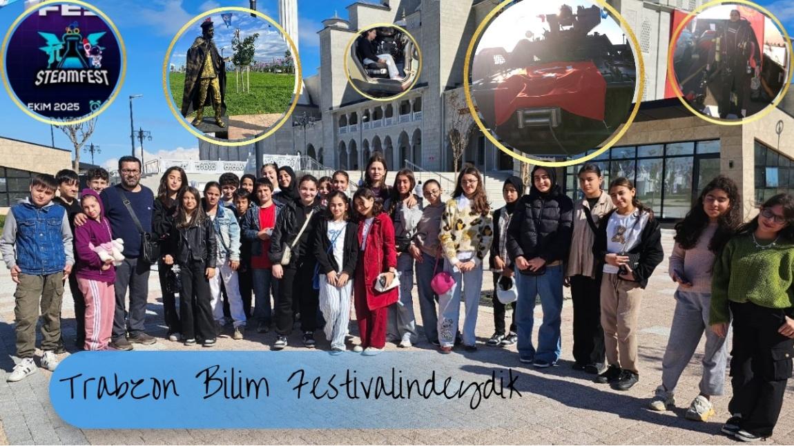 Trabzon Bilim Festivali Ziyaretimiz